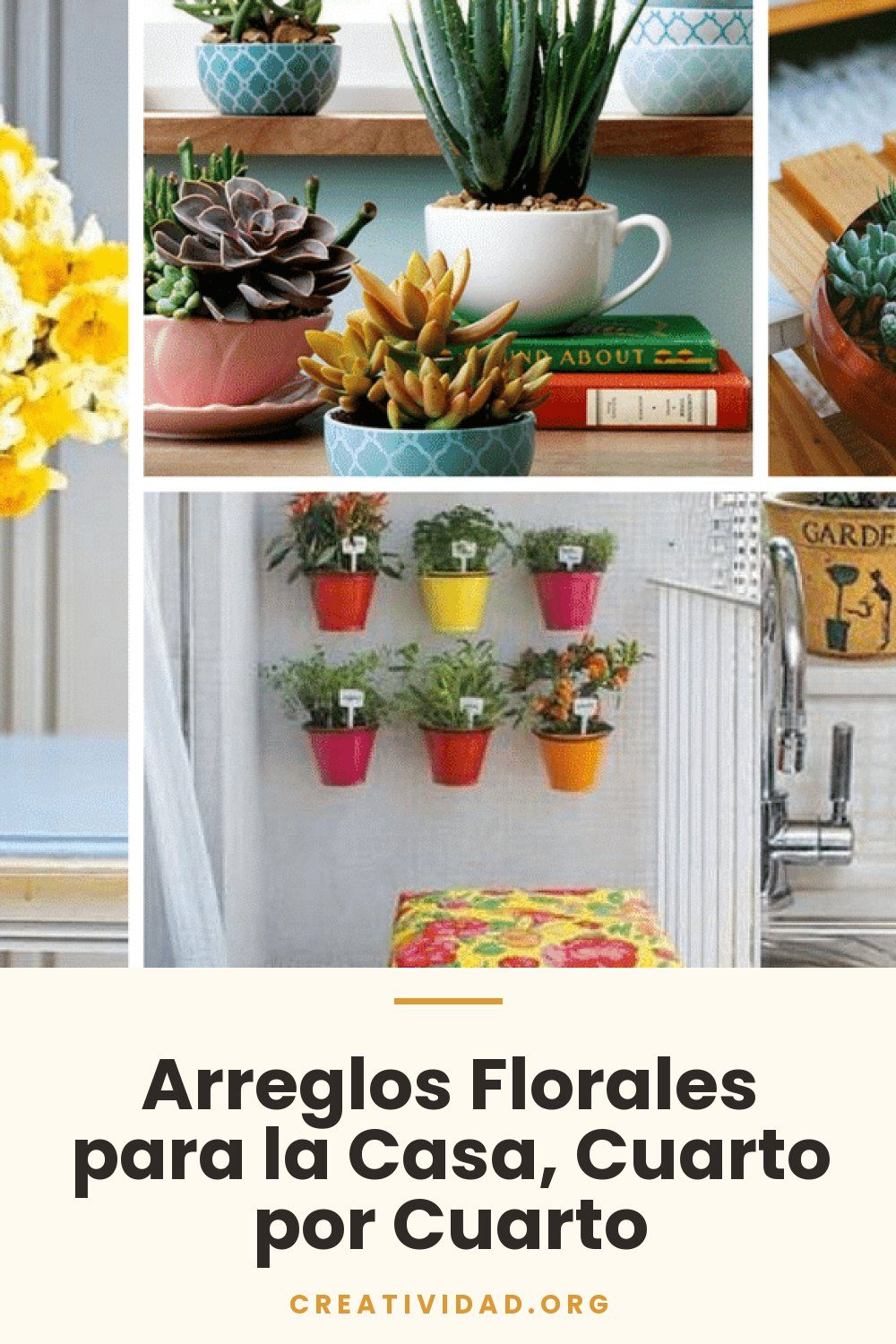 Arreglos Florales para la Casa, Cuarto por Cuarto